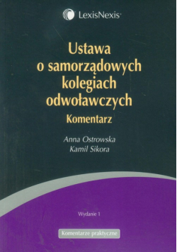 Sikora Kamil - Ustawa o samorządowych kolegiach odwoławczych komentarz