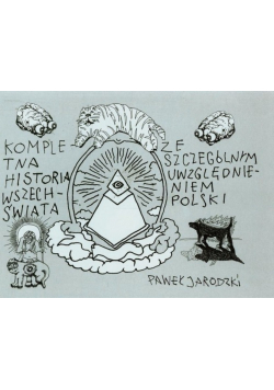 Kompletna historia wszechświata ze szczególnym uwzględnieniem Polski