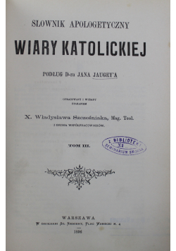 Słownik apologetyczny wiary katolickiej Tom III  1896 r.