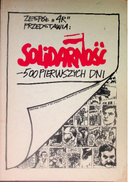 Solidarność - 500 pierwszych dni