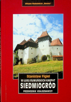Siedmiogród w łuku rumuńskich Karpat