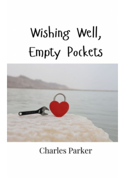Wishing Well, Empty Pockets