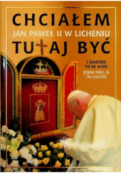 Chciałem tutaj być