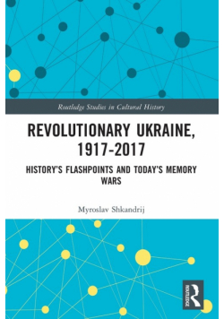 Revolutionary Ukraine, 1917-2017