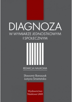 Diagnoza w wymiarze jednostkowym i społecznym