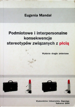 Podmiotowe interpersonalne konsekwencje  stereotypów związanych z płcia
