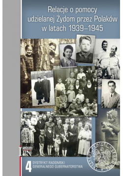 Relacje o pomocy udzielanej Żydom przez Polaków w latach 1939-1945.