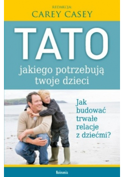 Tato jakiego potrzebują twoje dzieci