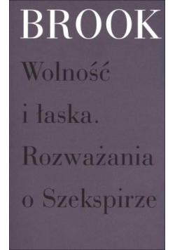 Wolność i łaska Rozważania o Szekspirze