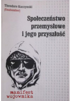 Społeczeństwo przemysłowe i jego przyszłość