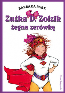 Zuźka D. Zołzik żegna zerówkę