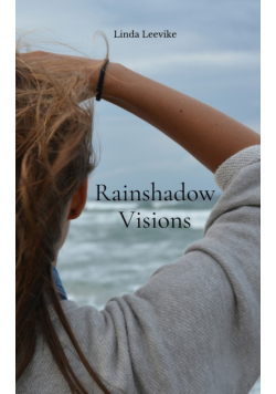 Rainshadow Visions