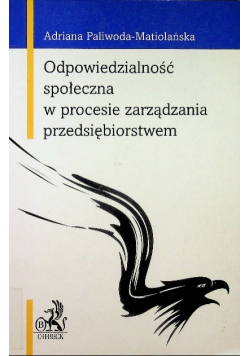 Odpowiedzialność społeczna w procesie zarządzania przedsiębiorstwem