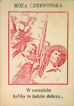 W szczęściu byliby to ludzie dobrzy