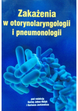 Zakażenia w otorynolaryngologii i pneumonologii
