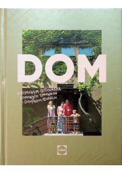 Dom O domowym gotowaniu domowych sprawach i domowym szczęściu Nowa