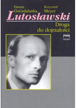 Lutosławski Droga do dojrzałosci