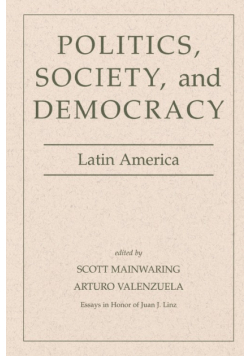 Politics, Society, And Democracy Latin America