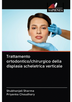 Trattamento ortodontico/chirurgico della displasia scheletrica verticale