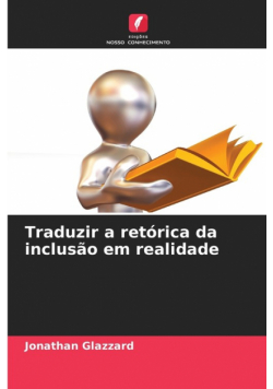 Traduzir a retórica da inclusão em realidade