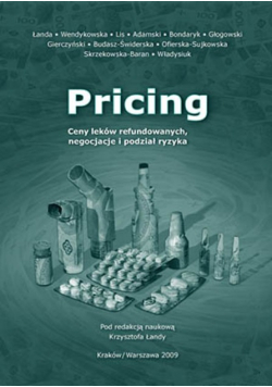 Pricing Ceny leków refundowanych negocjacje i podział ryzyka