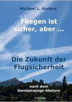 Fliegen ist sicher, aber ...
