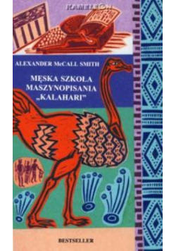 McCall Smith Alexander - Męska szkoła maszynopisania "Kalahari"