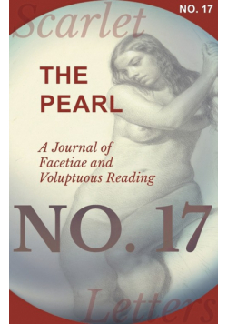 The Pearl - A Journal of Facetiae and Voluptuous Reading - No. 17