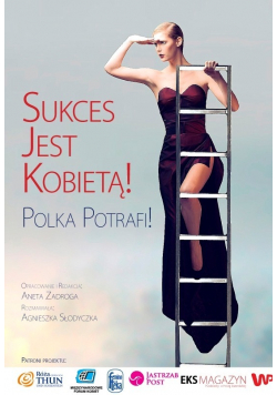 Sukces jest kobietą Polka potrafi