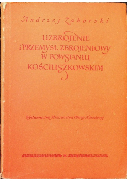 Uzbrojenie i przemysł zbrojeniowy w powstaniu kościuszkowskim