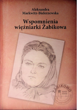 Wspomnienia więźniarki Żabikowa