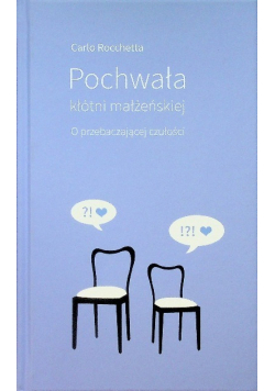 Pochwała kłótni małżeńskiej O przebaczającej czułości