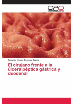 El cirujano frente a la úlcera péptica gástrica y duodenal
