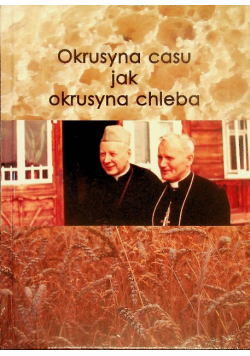Okrusyna casu jak okrusyna chleba