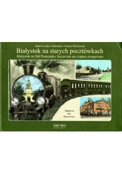 Białystok na starych pocztówkach