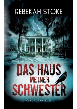 Das Haus meiner Schwester