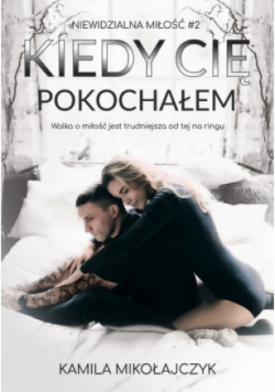 Kiedy Cię pokochałem