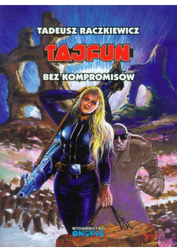 Raczkiewicz Tadeusz - Tajfun : Bez kompromisów