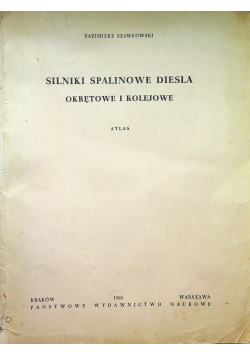Silniki spalinowe diesla okrętowe i kolejowe atlas