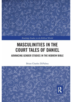 Masculinities in the Court Tales of Daniel