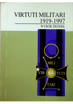 Virtuti militari 1919 1997 wybór źródeł