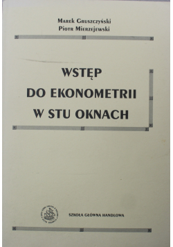 Wstęp do ekonometrii w stu oknach