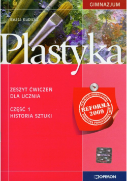 B. - Plastyka 1 Zeszyt ćwiczeń Część 1 Historia sztuki