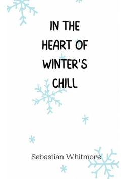In the Heart of Winter's Chill