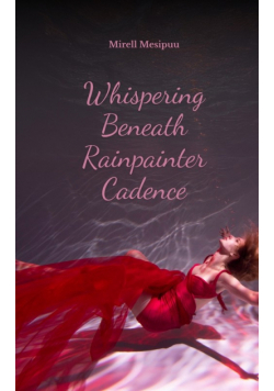 Whispering Beneath Rainpainter Cadence