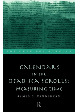 Calendars in the Dead Sea Scrolls
