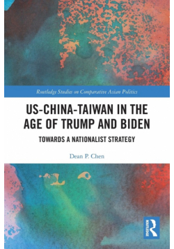 US-China-Taiwan in the Age of Trump and Biden