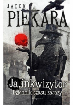 Ja, Inkwizytor. Dziennik czasu zarazy