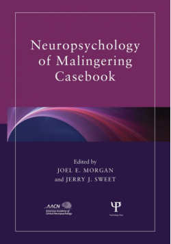Neuropsychology of Malingering Casebook
