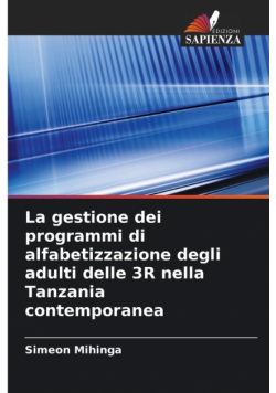 La gestione dei programmi di alfabetizzazione degli adulti delle 3R nella Tanzania contemporanea